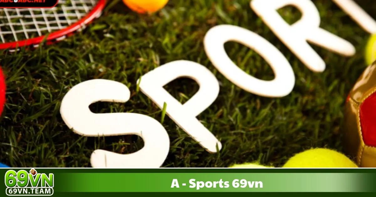 Mẹo Soi Kèo & Đặt Cược Tại A-Sports 69VN Để Thắng Lớn