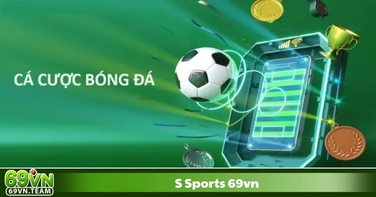 S-Sports 69VN – Chiến Lược Cá Cược S-Sports 69VN Để Gia Tăng Lợi Nhuận