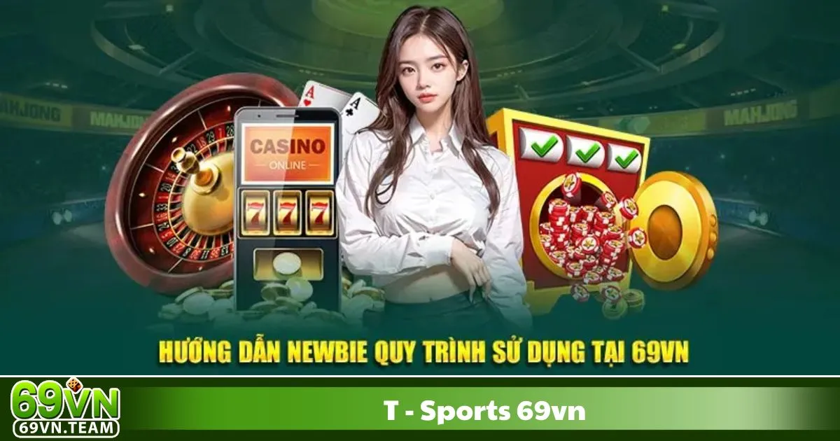 Bí Kíp Đặt Cược T-Sports 69VN Để Không Thua Lỗ